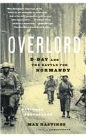 Overlord: D-Day and the Battle for Normandy