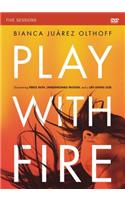 Play with Fire Video Study: Discovering Fierce Faith, Unquenchable Passion and a Life-Giving God