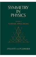 Symmetry in Physics: Volume 2: Further Applications: Volume 2: Further Applications