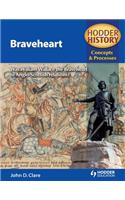 Hodder History Concepts and Processes: Braveheart