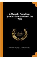 A Thought from Saint Ignatius for Each Day of the Year