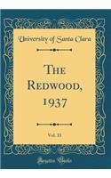 The Redwood, 1937, Vol. 33 (Classic Reprint)