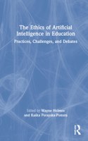 The Ethics of Artificial Intelligence in Education