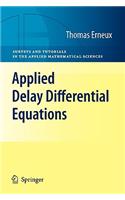 Applied Delay Differential Equations