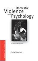 Domestic Violence and Psychology: A Critical Perspective: A Critical Perspective