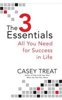 The 3 Essentials: All You Need for Success in Life