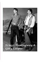 Ernest Hemingway and Gary Cooper