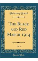 The Black and Red March 1914, Vol. 3 (Classic Reprint)