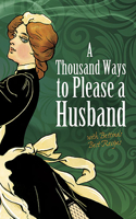 Thousand Ways to Please a Husband: with Bettina's Best Recipes