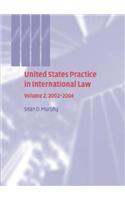 United States Practice in International Law: Volume 2, 2002-2004