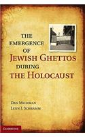 Emergence of Jewish Ghettos During the Holocaust