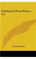 Fishing In Deep Waters V3