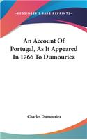 An Account Of Portugal, As It Appeared In 1766 To Dumouriez