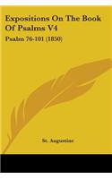 Expositions On The Book Of Psalms V4: Psalm 76-101 (1850)(English)