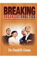 Breaking Organizational Ties