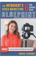 The Introvert's Video Marketing Blueprint: 6 Video Confidence Secrets