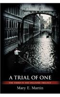 A Trial of One