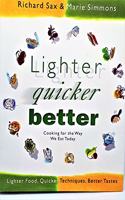 Lighter, Quicker, Better