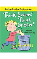 Think Green! Think Green!