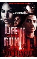 Life on the Run Part II