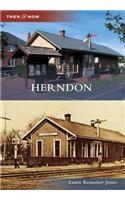 Herndon: (Then & Now)