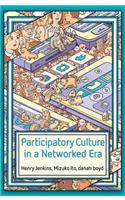 Participatory Culture in a Networked Era