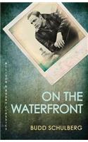 On The Waterfront: The original novel of the Oscar-winning classic film