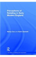 Perceptions of Retailing in Early Modern England