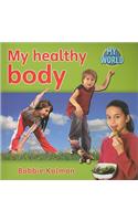 My healthy body: Health in My World(My World)