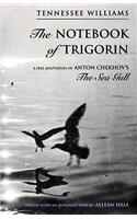 The Notebook of Trigorin: A Free Adaptation of Chechkov's The Sea Gull