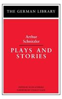 Plays and Stories: Arthur Schnitzler