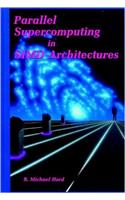 Parallel Supercomputing in SIMD Architectures