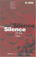 The Silence of the Sea/Le Silence De La Mer: A Novel of French Resistance During the Second World War by Vercors