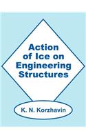 Action of Ice on Engineering Structures
