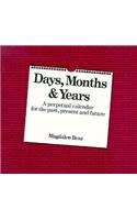 Days, Months and Years