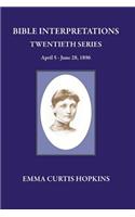 Bible Interpretation Twentieth Series April 5 - June 28, 1896