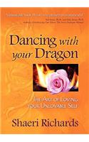 Dancing with Your Dragon
