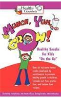 Munch, Yum, Grow! Healthy Snacks for Kids 