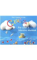 Chemistry Pre-Level I Laboratory Workbook