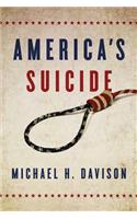 America's Suicide