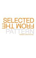 Selected from the Pattern