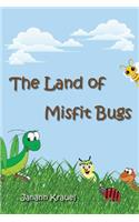 Land of Misfit Bugs
