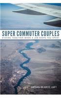 Super Commuter Couples