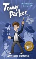 Tommy Parker - Destiny Will Find You!