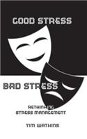 Good Stress - Bad Stress