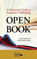 Open Book: A Librarian's Guide to Academic Publishing