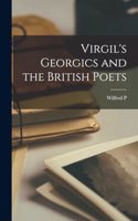 Virgil's Georgics and the British Poets