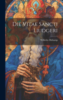 Die Vitae Sancti Liudgeri
