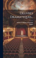 Oeuvres Dramatiques...
