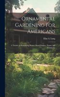 Ornamental Gardening for Americans